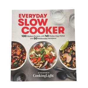 Everyday Slow Cooker Cooking Light 130 Recipes Gluten-Free Multicooker